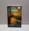 La crema del Crimen - Los mejores cuentos de misterios y suspenso elegidos por sus autores