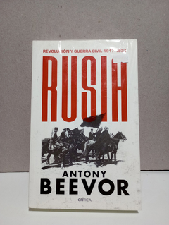 Rusia - Revolucón y Guerra Civil 1917-1921 - Antony Beevor