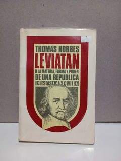 Leviatan o Materia, Forma y Poder de una república eclesiástica y civil - Thomas Hobbes