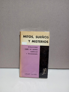 Mitos, sueños y misterios - Mircea Eliade