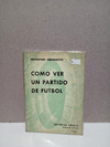 Como ver un partido de Futbol - Argentino Geronzzo