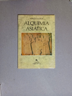 Alquimia Asi?tica - Mircea Eliade