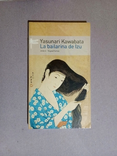 La bailarina de Izu - Yasunari Kawabata