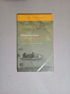 El cielo es azul, la tierra blanca - Una historia de amor - Hiromi Kawakami