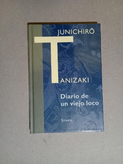 Diario de un viejo loco - Tanizaki Junichiro - comprar online