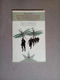 Historia de las pulgas que viajaron a la luna - Kobo Abe