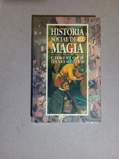 Historia social de la magia - Christoph Daxelm?ller