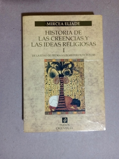 Historia de las creencias y las ideas religiosas I - De la edad de piedra a los misterios de eleusis