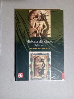 Historia del diablo - Siglos XII-XX - Robert Muchembled