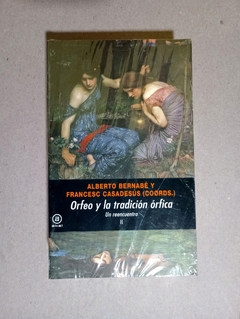 Orfeo y la tradici?n ?rfica - Un reencuentro II y I - Extraño Mundo