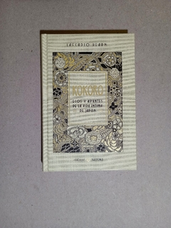 Kokoro - Ecos y apuntes de la vida intima de japon - Lafcadio Hearn