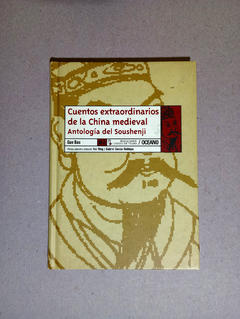 Cuentos extraordinarios de la china medieval - Antolog?a del Soushenji