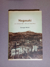 Nagasaki - Las cr?nicas destruidas por MacArthur - George Weller