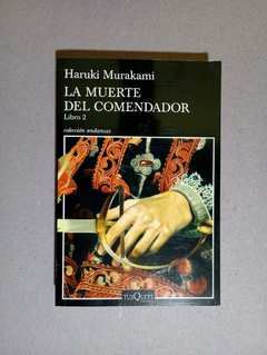 La muerte del comendador - Libro 2 - Haruki Murakami