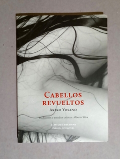 Cabellos revueltos - Akiko Yosano