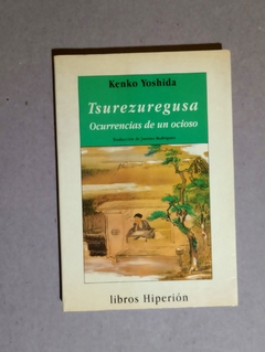 Tsurezureguza - Ocurrencias de un ocioso - Kenko Yoshida