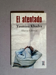 El atentado - Yasmina Khadra