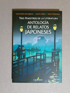 Antologia de relatos japoneses - Ryunosuke akutagawa - Osamu dazai - Kenji Miyazawa