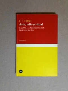 Arte, mito y ritual - K. C. Chang