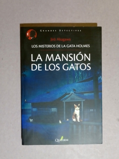 La mansion de los gatos - Los misterios de la gata Holmes - Jiro Akagawa