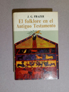 El folklore en el antiguo testamento - J. G. Frazer