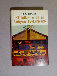 El folklore en el antiguo testamento - J. G. Frazer