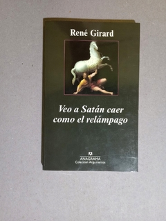 Veo a Sat?n caer como el rel?mpago - Rene Girard