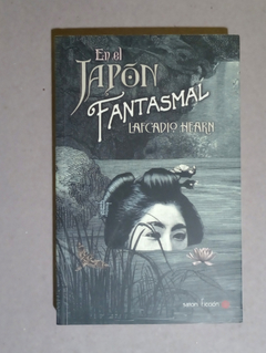 En el japon fantasmal - Lafcadio Hearn