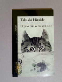 El gato que ven?a del cielo - Takashi Hiraide