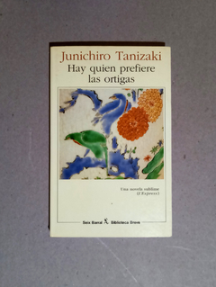 Hay quien prefiere las ortigas - Junichiro Tanizaki