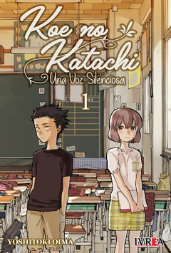 KOE NO KATACHI - UNA VOZ SILENCIOSA - Vol.01 - Ivrea