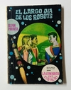 La conquista del espacio - N°64 - Glenn Parrish - El largo dia de los robots