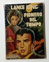 La conquista del espacio - N°83 - Lance King - Pionero del tiempo