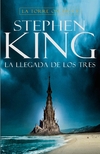 La torre oscura II - La llegada de los tres - King -