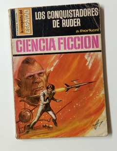 Luchadores del espacio - A. Thorlent - Los conquistadores de Ruder