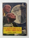 Luchadores del espacio - Eduardo Texeira - Los habitantes del astro sintetico