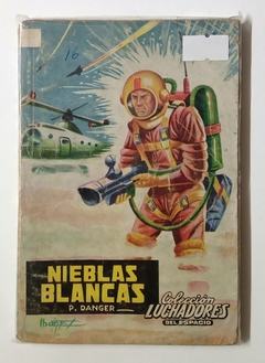 Luchadores del espacio - N°16 - P. Danger - Nieblas Blancas