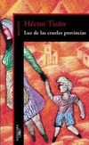 Luz de la crueles provincias - Hector Tizon