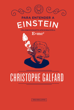 Para entender a Einstein - Christophe Galfard