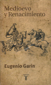 Medievo y Renacimiento - - Eugenio Garin