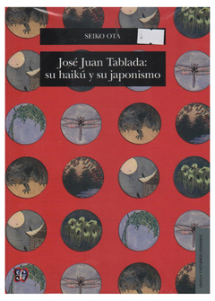 Jos? Juan Tablada: Su Haik? Y Su Japonismo