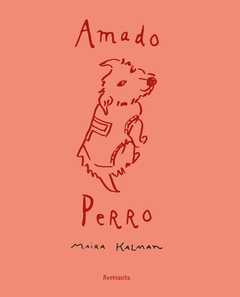 Amado Perro - Maira Kalman - Avenauta