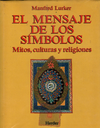 El mensaje de los símbolos - Mitos, culturas y religiones