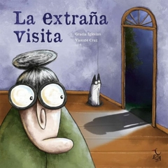 LA EXTRAÑA VISITA - Gracia Iglesias - Vicente Cruz Antón