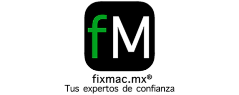 FixMac.mx® Tus expertos de confianza.®
