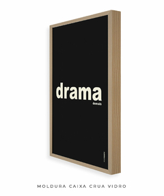 Quadro Decorativo Drama demais preto - comprar online