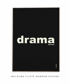 Quadro Decorativo Drama demais preto - comprar online