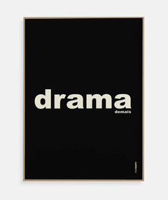 Quadro Decorativo Drama demais preto