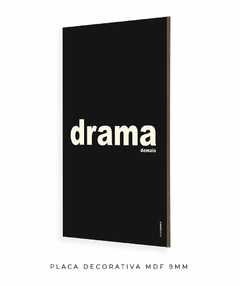 Quadro Decorativo Drama demais preto - comprar online