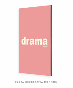 Quadro Decorativo Drama demais rosa na internet